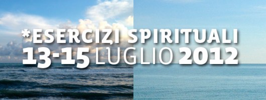 Iscrizione Esercizi Spirituali 2012